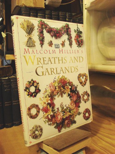 Imagen de archivo de Malcolm Hillier's Wreaths and Garlands a la venta por Wonder Book