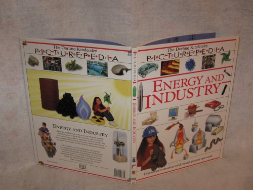 Stock image for Energy and Industry: A Dorling Kindersley Picturepedia Book for sale by Wonder Book