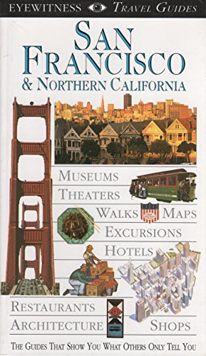 San Francisco & Northern California (EYEWITNESS TRAVEL GUIDE) - Unknown