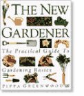 9781564586506: The New Gardener: The Practical Guide to Gardening Basics