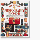 My First Photography Book (My First Activity) (9781564586735) by King, Dave