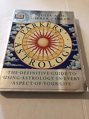 Beispielbild fr Parkers Astrology: The Essential Guide to Using Astrology in Your Daily Life zum Verkauf von KuleliBooks