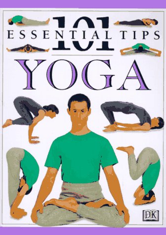 Imagen de archivo de 101 Essential Tips: Yoga a la venta por Gulf Coast Books