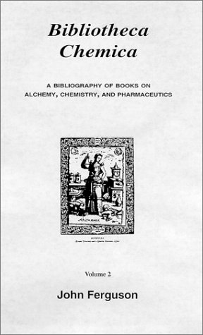 Bibliotheca Chemica (9781564590015) by Ferguson, John