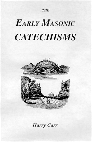 Early Masonic Catechisms (9781564593245) by Knoop, Douglas; Jones, G. P.; Hamer, D.