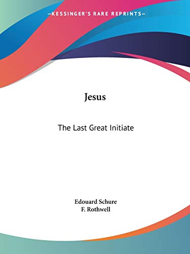 9781564594983: Jesus: The Last Great Initiate