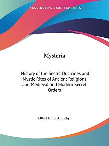 9781564596062: Mysteria: History of the Secret Doctrines and Mystic Rites of Ancient Religions and Medieval and Modern Secret Orders