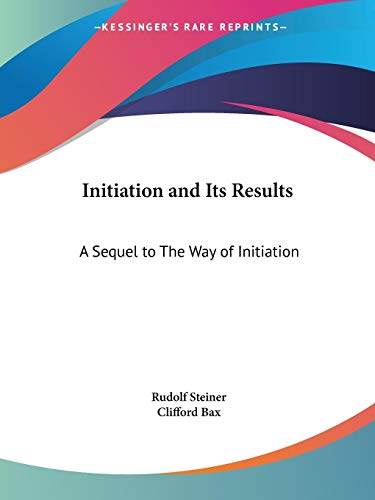 9781564596079: Initiation and Its Results: A Sequel to the Way of Initiation - 1909