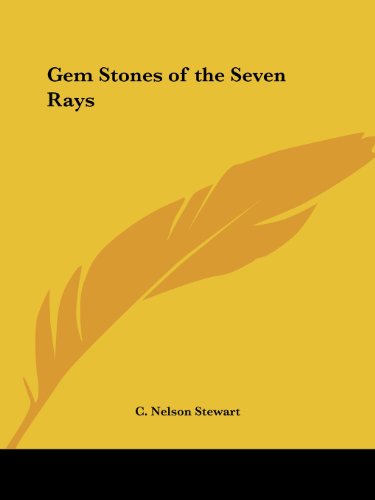 Gem-Stones of the Seven Rays - C. Nelson Stewart