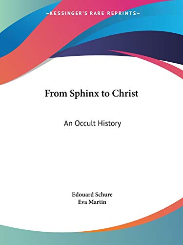 9781564597885: From Sphinx to Christ: An Occult History