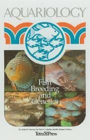 Aquariology: Fish Breeding and Genetics (9781564651068) by Gratzek, John B.; Loiselle, Paul V.; Norton, Joanne