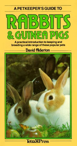 Stock image for A Petkeepers Guide to Rabbits & Guinea Pigs: A Practical Introduction to Keeping and Breeding a Wide Range of These Popular Pets for sale by Wonder Book