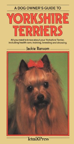 Beispielbild fr A Dog Owners Guide to Yorkshire Terriers zum Verkauf von Wonder Book