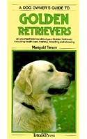 Beispielbild fr A Dog Owner's Guide to Golden Retrievers zum Verkauf von Better World Books: West