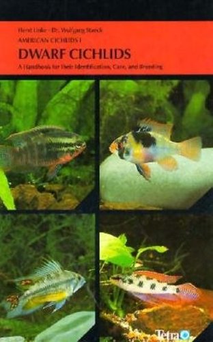 Beispielbild fr Dwarf Cichlids: A Handbook for Their Identification, Care, and Breeding zum Verkauf von Books of the Smoky Mountains