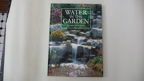 Beispielbild fr Water in the Garden zum Verkauf von Wonder Book