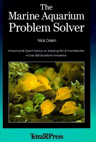 Beispielbild fr The Marine Aquarium Problem Solver: Over 500 Questions Answered zum Verkauf von Reuseabook