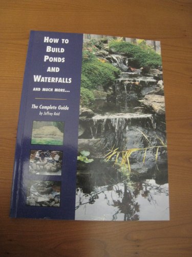 Stock image for How to Build Ponds and Waterfalls: The Complete Guide for sale by Orion Tech