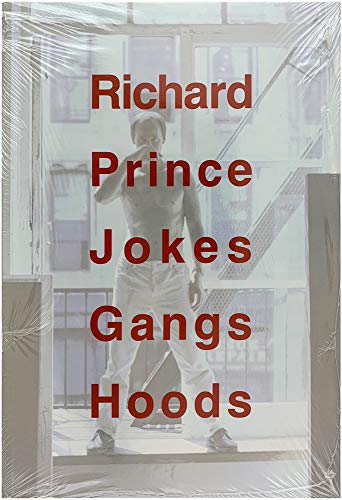 9781564660152: Richard Prince: Jokes Gangs Hoods