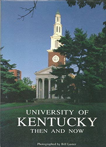 University of Kentucky Then and Now