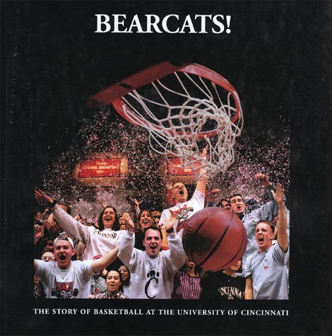 9781564690388: Bear Cats: Basketball at the University of Cincinnati