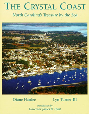 Beispielbild fr The Crystal Coast: North Carolina's treasure by the sea zum Verkauf von Jenson Books Inc