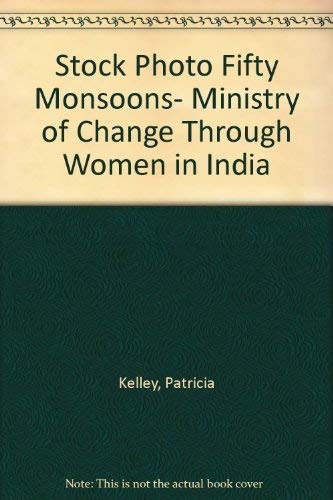 Stock image for FIFTY MONSOONS Ministry of Change through Women of India for sale by Redux Books