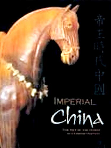 Stock image for Imperial China : The Art of the Horse in Chinese History for sale by Better World Books Ltd