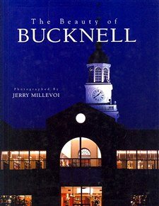 Stock image for The Beauty of Bucknell for sale by GridFreed