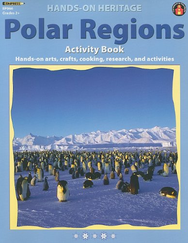 Beispielbild fr Polar Regions Activity Book: Hands-On Arts, Crafts, Cooking, Research, and Activities (Hands-On Heritage) zum Verkauf von Wonder Book
