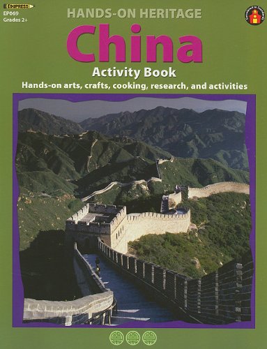 Beispielbild fr China Activity Book: Hands-On Arts, Crafts, Cooking, Research, and Activities (Hands-On Heritage) zum Verkauf von Wonder Book