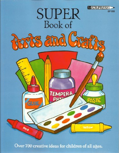 Stock image for Super Book of Arts and Crafts for sale by Half Price Books Inc.
