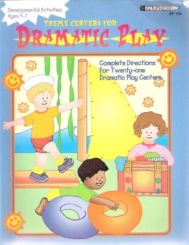 Stock image for Theme Centers for Dramatic Play: Complete Directions for Twenty-One Dramatic Play Centers for sale by arcfoundationthriftstore