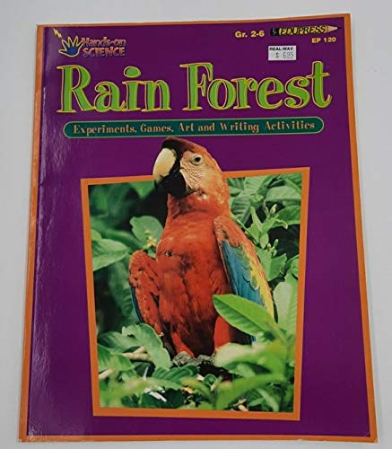 Beispielbild fr Rain Forest: Experiments, Games, Art and Writing Activities (Hands-on Science, Grades 2-6) zum Verkauf von Wonder Book