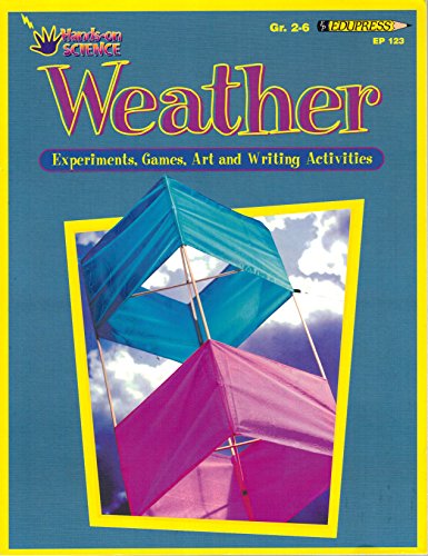 Stock image for Hands-On Science: Weather (Experiments, Games, Art and Writing Activities, Grades 2-6) for sale by BookHolders