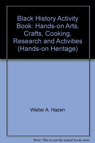 Stock image for Black History Activity Book: Hands-on Arts, Crafts, Cooking, Research and Activities (Hands-on Heritage) for sale by HPB-Ruby