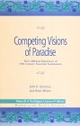 9781564740649: Competing Visions of Paradise: The California Experience of 19Th-Century American Sectarianism (The Religious Contours of California, Vol 3)