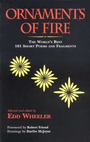 Stock image for Ornaments of Fire: The World's Best 101 Short Poems and Fragments for sale by Wonder Book