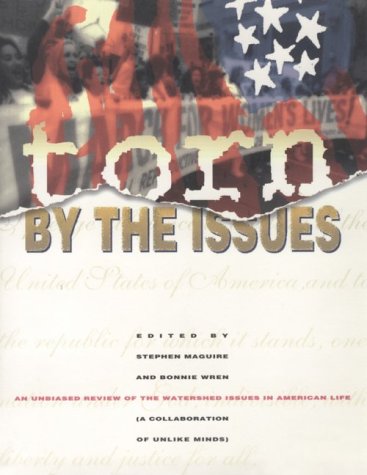 Beispielbild fr Torn by the Issues: An Unbiased Review of the Watershed Issues in American Life (A Collaboration of Unlike Minds) zum Verkauf von Wonder Book