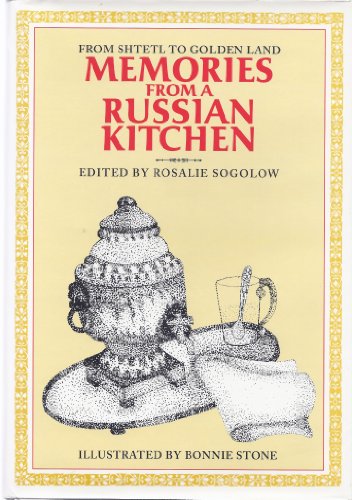 Stock image for Memories from a Russian Kitchen: From Shtetl to Golden Land for sale by ThriftBooks-Dallas