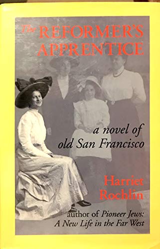 Beispielbild fr The Reformer's Apprentice: A Novel of Old San Francisco zum Verkauf von Books From California