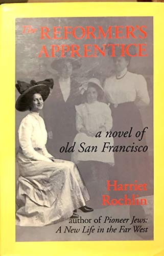 Imagen de archivo de The Reformer's Apprentice: A Novel of Old San Francisco a la venta por Collectorsemall