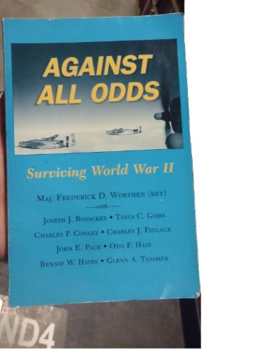 Imagen de archivo de Against All Odds Surviving World War II a la venta por Inside the Covers