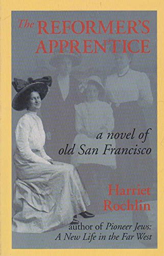 Beispielbild fr The Reformer's Apprentice: A Novel of Old San Francisco zum Verkauf von Newsboy Books