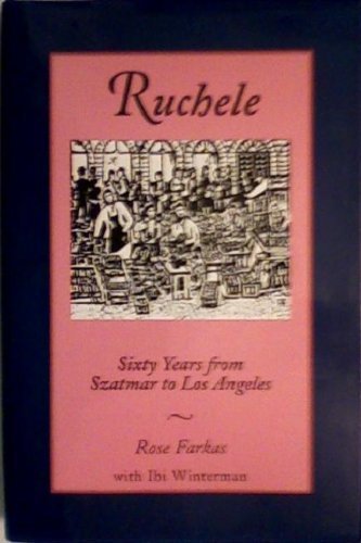 9781564742452: Ruchele: Sixty Years from Szatmar to Los Angeles