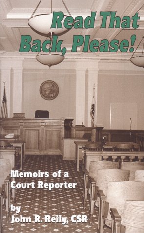 Beispielbild fr Read That Back, Please!: Memoirs of a Court Reporter zum Verkauf von Books From California