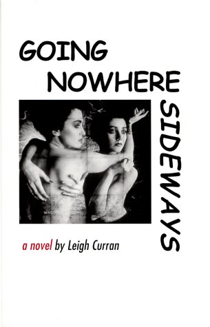 Beispielbild fr Going Nowhere Sideways: A Novel zum Verkauf von More Than Words