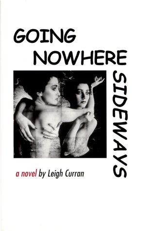 Imagen de archivo de Going Nowhere Sideways: A Novel a la venta por More Than Words