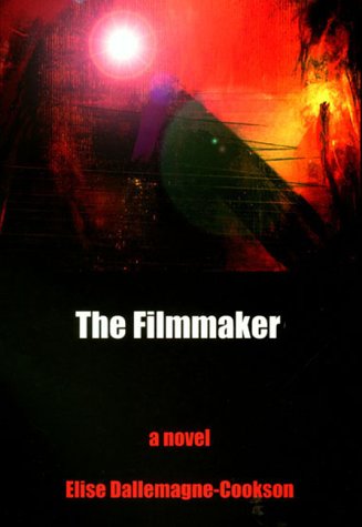 Beispielbild fr The Filmmaker: A Novel zum Verkauf von R Bookmark
