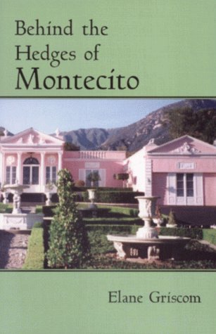 Stock image for Behind the Hedges of Montecito for sale by ThriftBooks-Dallas